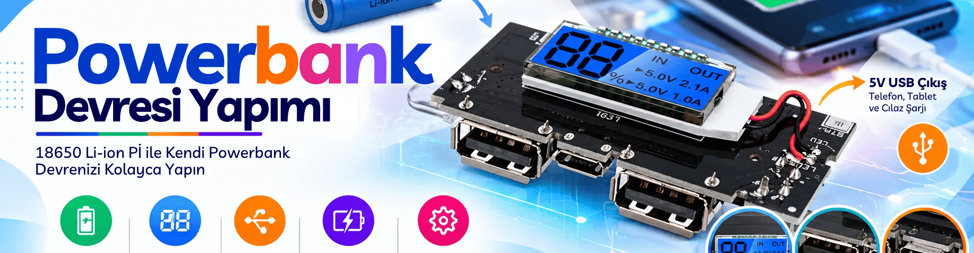 Powerbank Devresi Yapımı: Hazır Modül ve BMS ile Teknik Rehber